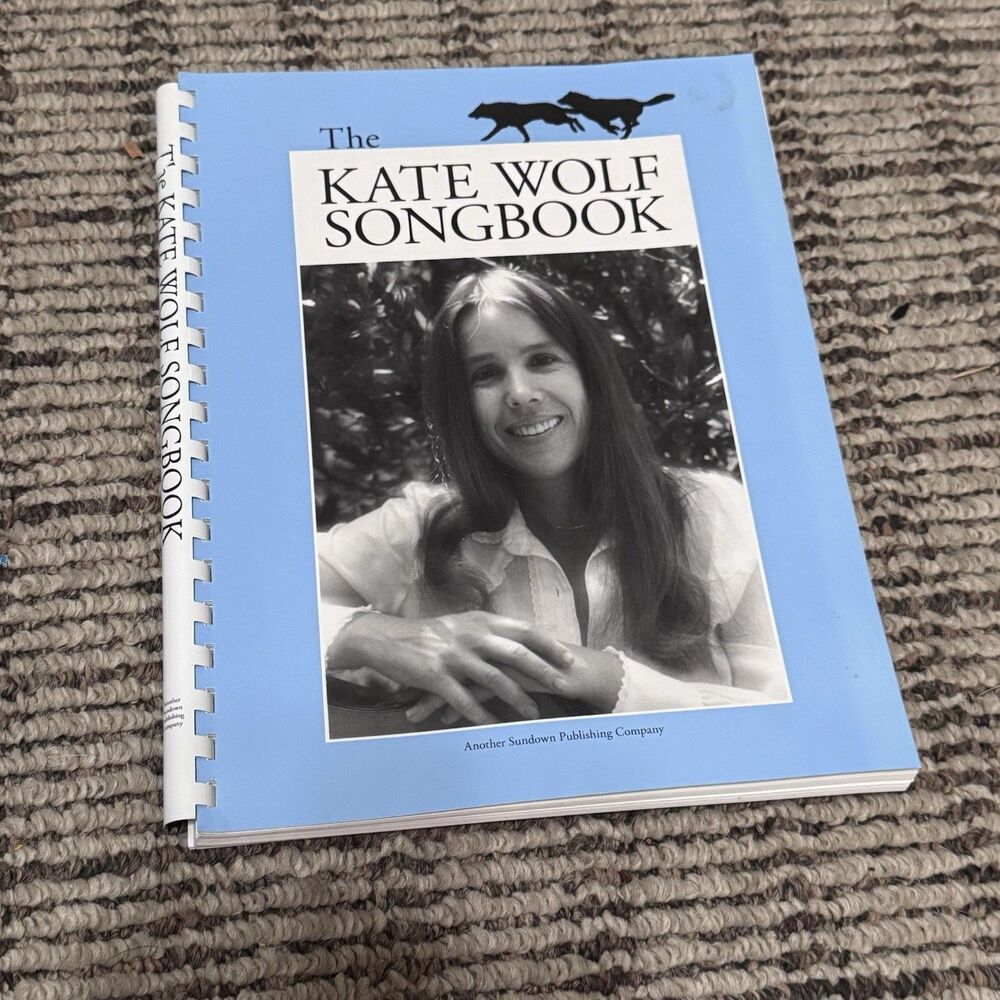 The Kate Wolf Songbook by Wolf Spiral Bound, Original Owner 9th Printing 2019